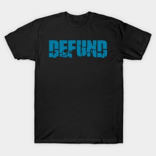 Defund T-Shirt